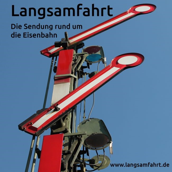 Langsamfahrt - Die Sendung rund um die Eisenbahn